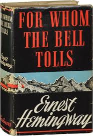 First Edition Of For Whom The Bell Tolls By Ernest Hemingway 1940 Books Everyone Should Read Books Classic Books