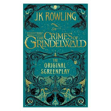 Fantastic Beasts The Crimes Of Grindelwald The Original Screenplay By J K Rowling Hardcover Fantastic Beasts Crimes Of Grindelwald Jk Rowling Fantastic Beasts