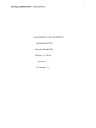 Management and Leadership Vinit Reddy (1010791) University Canada West  Professor: Liz Wiebe MBA-549 24 February 2011