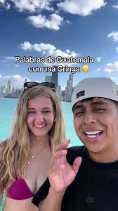 Palabras de Guatemala con una Gringa