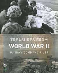 Treasures From World War Ii Us Navy Command Files National