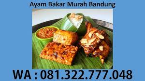 Perkhidmatan katering terbaik, berkualiti dan pasti sedap dari utara tanahair. Wa 081 322 777 048 Ayam Bakar Murah Bandung Menu Nasi Box 15000 Bandung Menu Nasi