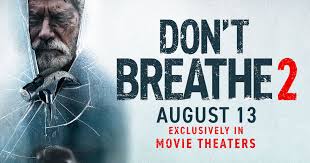 ดูหนังออนไลน์ don't breathe (2016) ลมหายใจสั่งตาย มาสเตอร์ hd พากย์ไทย หลังจากแรงกดดันต่างๆจากครอบครัว ทำให้ร็อคกี้ แก็งมิจฉาชีพที่ออกขโมยตามบ้าน ตัดสิน. Buy Don T Breathe 2 Movie Tickets Official Website Sony Pictures