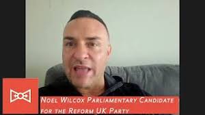 Noel Wilcox Parliamentary Candidate for Reform UK says NO to the CMS