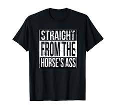 Amazon.com: Horseface - Straight From The Horse's Ass T-Shirt : Clothing,  Shoes & Jewelry
