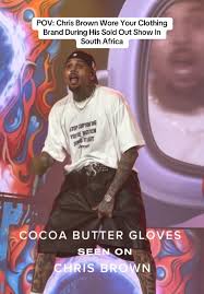 Chris Brown Wears Your Clothing Brand in South Africa