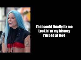 Halsey Bad At Love Lyrics Youtube Youtube Lyrics Music