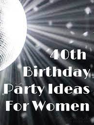 Have your guests write some fun anecdotes or birthday wishes on them. Fabulous 40th Birthday Ideas Party Gift Ideas For Men And Women