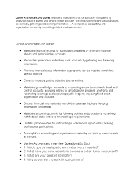 Lists the skills, duties and responsibilities for a junior accountant and provides a clear understanding of the description outlines what you need to know about the role of a junior accountant including the common tasks, responsibilities and general skill. Junior Accountant Job Duties Microsoft Excel Accounting