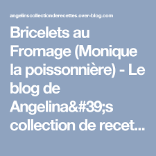 Bricelets Au Fromage Monique La Poissonniere Fromage Recette Blog