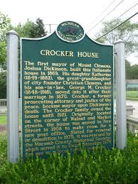 Crocker House Mt Clemens Michigan Historical Sign In Front Of The House Now Run By The Macomb County Historical Society Michigan Facts Michigan Crocker