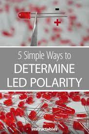 5 Simple Ways To Determine Led Polarity Led Projects Led Simple Way