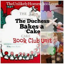The Unlikely Homeschool: Book Club Unit: The Duchess Bakes a Cake