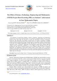 See more of science technology engineering and mathematics on facebook. Pdf The Effect Of Science Technology Engineering And Mathematics Stem Project Based Learning Pbl On Students Achievement In Four Mathematics Topics Tused Tufed Academia Edu