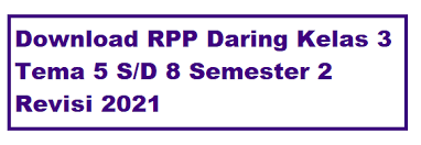 Rpp tematik kelas 5 tema 1 sub tema 1 pb 1. Download Rpp Daring Kelas 3 Semester 2 Revisi 2021
