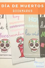 Spanish Day Of The Dead Bookmarks Middle School Spanish Spanish Culture Spanish Classroom