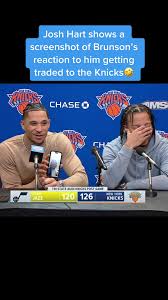 Jalen Brunson Emotional Reaction to Josh Hart Trade Revealed