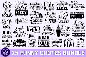 Find & download free graphic resources for svg. Funny Quotes Bundle Graphic By Crystalgiftsstudio Creative Fabrica