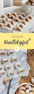 Vegane Vanillekipferl Rezept Vanillekipferl Vegan Vegetarische Sussigkeiten Vanillekipferl