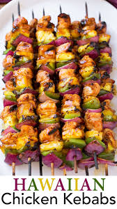 Hawaiian Chicken Kebabs These Are So Good Made With Pineapple Onion Bells Peppers And The Most Delicious Flavor Packed Kabob Recipes Bbq Recipes Recipes