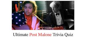 The more questions you get correct here, the more random knowledge you have is your brain big enough to g. Ultimate Post Malone Trivia Quiz Nsf Music Magazine