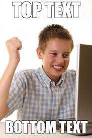 Trying Out Imgur S Meme Generator Am I Doing It Right Imgur