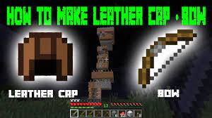 Minecraft How To Make A Leather Cap Helmet Bow On Minecraft Leather Cap Leather Cap