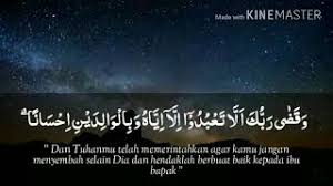 If one of them or both of them attain old age with thee, say not fie unto them nor repulse them, but speak unto them a gracious word. Surah Al Isra 23 24 Youtube