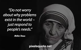 The old that is strong does not wither, deep roots are not reached by the frost. Inspiring Mother Teresa Quotes About Life And Love To Make You A Kind Person Pixelsquote Net