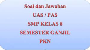 By at rianhidayatabi in bank soal pai tagkurikulum kunci jawaban soal ulangan akhir semester 1 pendidikan agama islam kelas 2 sd a. Kunci Jawaban Soal Latihan Uts Pts Pkn Kelas 8 Smp Semester Genap Soal Pilihan Ganda Essay Tribun Pontianak