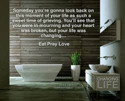 But love will pull at us. Richard From Texas Speaks Again Eat Pray Love Eat Pray Good Sentences