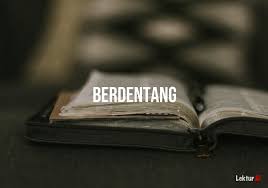 One had to hurry, to get on with life. 19 Sinonim Kata Berdentang Di Tesaurus Bahasa Indonesia Lektur Id