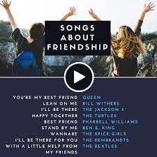 Best Songs Friendship Queen Bill Withers Jackson3 Pharrell Williams Ben K King Spice Girls Friendship Songs Best Friend Songs Best Friend Lyrics