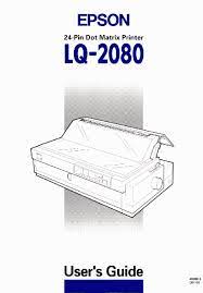 All drivers are tested using antivirus software and 100% compatible with windows. Epson Lq 2080 User Manual Pdf Download Manualslib