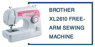 Brother Xl2610 Free Arm Sewing Machine Review Sewing Machine Sewing Sewing Machines Best