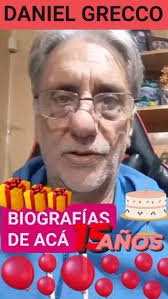 Gracias querido Daniel Grecco por el afectuoso saludo con motivo de cumplir  15 años con nuestro programa Biografías de Acá . Abrazo grande!