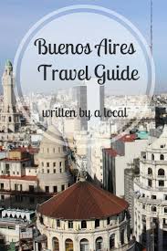 The Ultimate Buenos Aires City Guide And Tips According To A Local Weltreise Reisen Sudamerika