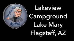 If i lived in flagstaff, i would probably make this a weekly hike. Lakeview Campground Reviews Updated 2021