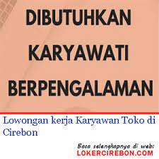Info loker cirebon yang selalu update. Loker Jaga Toko Cirebon Lowongan Kerja Jaga Toko Di Tanah Abang 18 Lowong Fungsi Paklaring Dan Cara Mendapatkannya Watch Collection