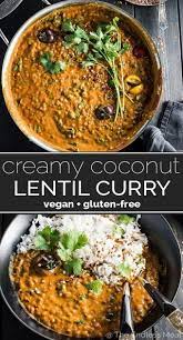 Creamy Coconut Lentil Curry Recipe Lentil Curry Recipes Indian Dinner Recipes Curry Recipes