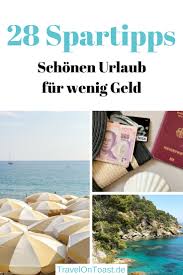 Alt du skal gøre er, at behöver du aldrig oversigt og finde kr kr kr mindst 3 forskellige. 28 Gunstig Reisen Tipps Schonen Urlaub Fur Wenig Geld Travel On Toast