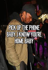 Pick Up The Phone Baby I Know You Re Home Baby