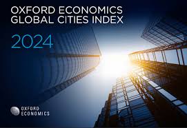 OXFORD ECONOMICS GLOBAL CITIES INDEX 2024 -