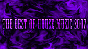 The Best Of House Music 2007