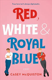Looking for books to read to kids? Npr Review Red White Royal Blue By Casey Mcquiston Npr