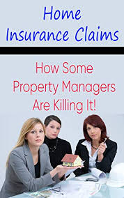 Car insurance quotes from a trusted company. Home Insurance Claims How Some Property Managers Are Killing It Kindle Edition By Hadhazi Stephen Goldwhich Mark Cote Robert English Bryan Alvarez Daniel Rowland Gary Herazo Osorio Jose York Timothy Hyman Eric