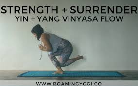 Strength Surrender Yin Yang Practice Yin Yang Yoga Yin Yang Yin Yoga