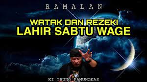 Maybe you would like to learn more about one of these? Watak Dan Rezeki Yang Lahir Hari Sabtu Wage Youtube