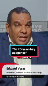 Edward Veras, director Comisión Nacional de Energía, indicó que ya no  existen los odiosos apagones programados o apagones financieros los cuales  afectaban a gran parte de la población debido a que en ...