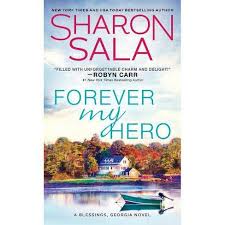 If you can stop reading then you're a better woman than me. Forever My Hero Blessings Georgia By Sharon Sala Paperback Target